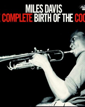 Miles Davis - The Complete Birth Of The Cool