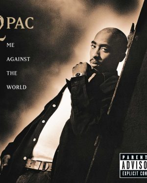 2pac - Me Against the World