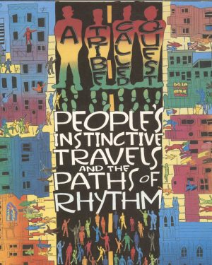 A Tribe Called Quest - People's Instinctive Travels and the Paths of Rhythm