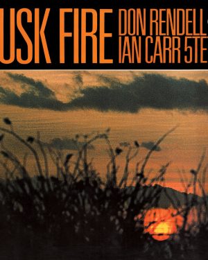 Don Rendell/ Ian Carr Quintet - Dusk Fire