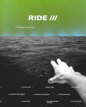 Ride - This Is Not A Safe Place