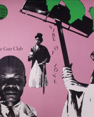 The Gun Club - Fire of Love