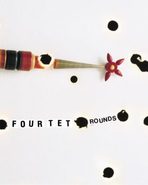 Four Tet - Rounds