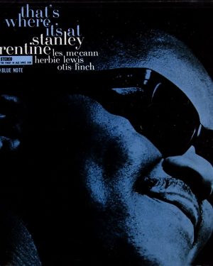 Stanley Turrentine - That's Where It's At