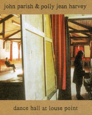 ohn Parish, PJ Harvey - Dance Hall At Louse Point